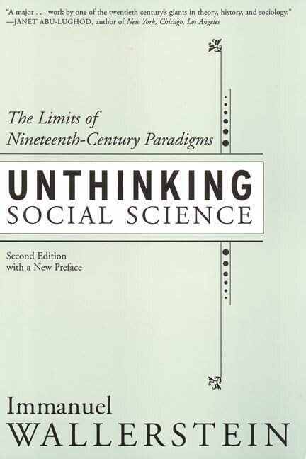 Unthinking Social Science: The Limits of Nineteenth Century Paradigms